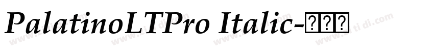 PalatinoLTPro Italic字体转换 PalatinoLTPro Italic字体转换